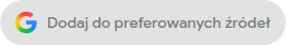 Dodaj do preferowanych źródeł Google