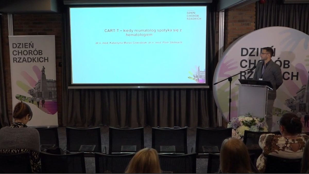 CAR-T – kiedy reumatolog spotyka się z hematologiem | Dr Piotr Stelmach, dr Katarzyna Muras-Szwedziak